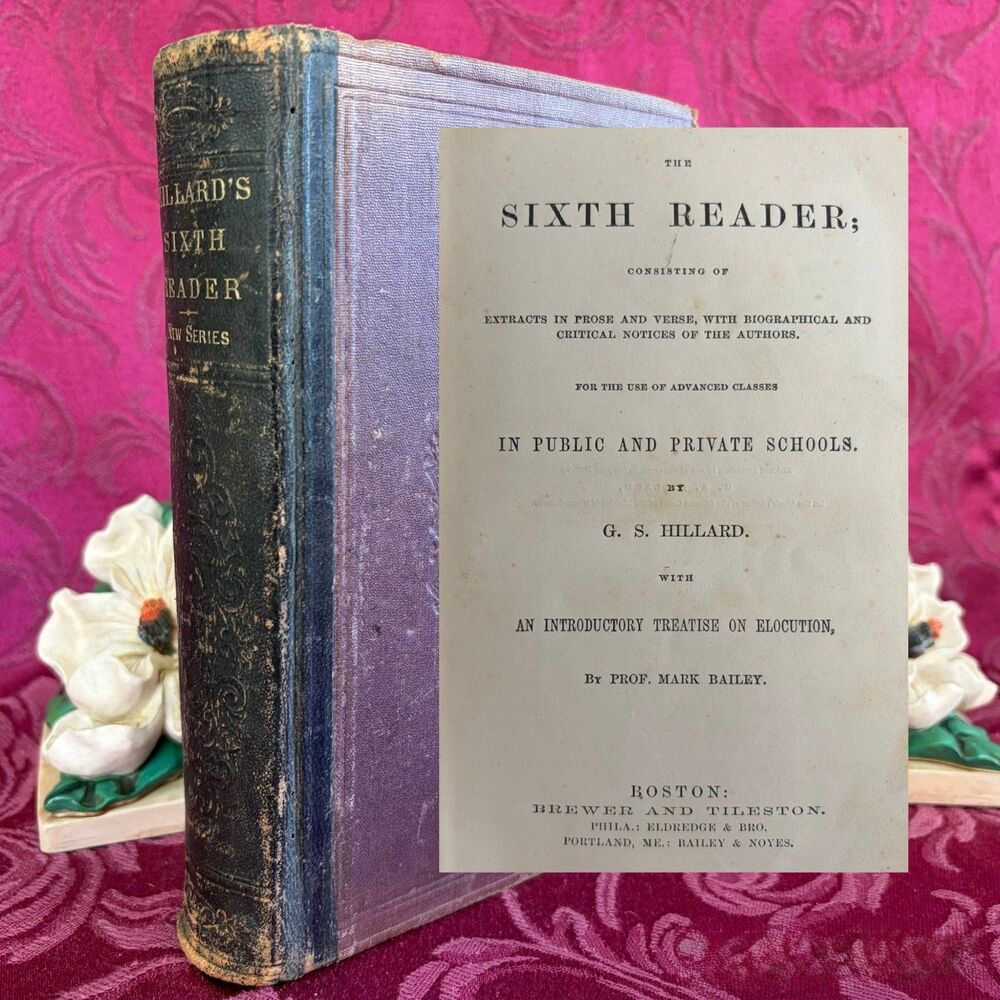 1863 The Sixth Reader by George S. Hillard, Civil War Era Antique School Book